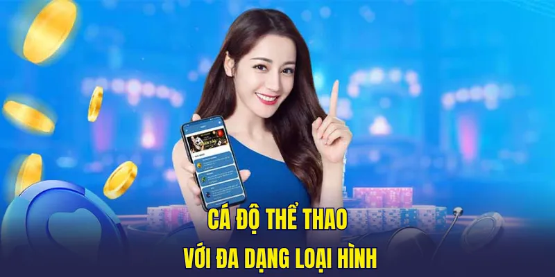 Cá độ thể thao với đa dạng loại hình
